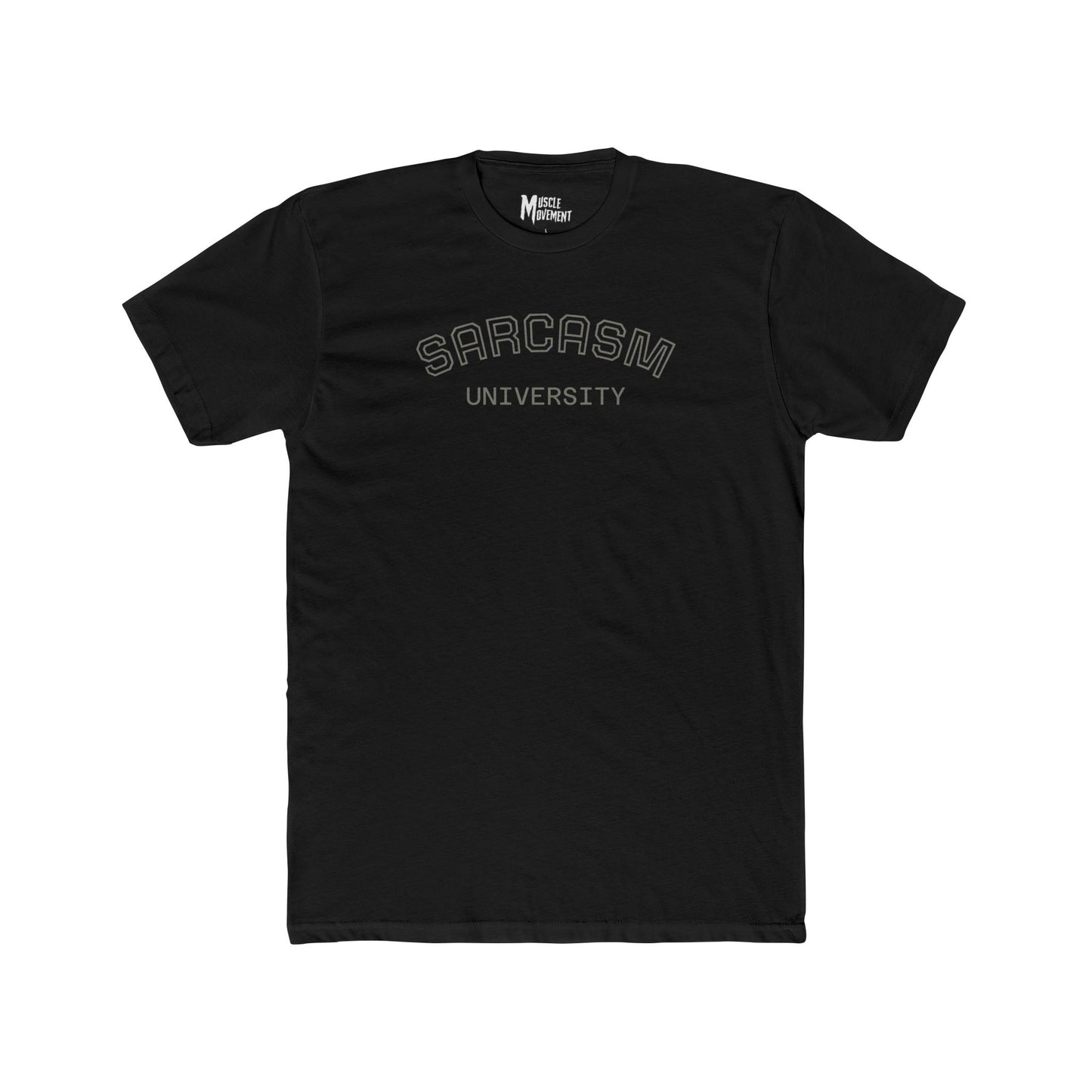 SARCASM University /Muscle Movement Tee