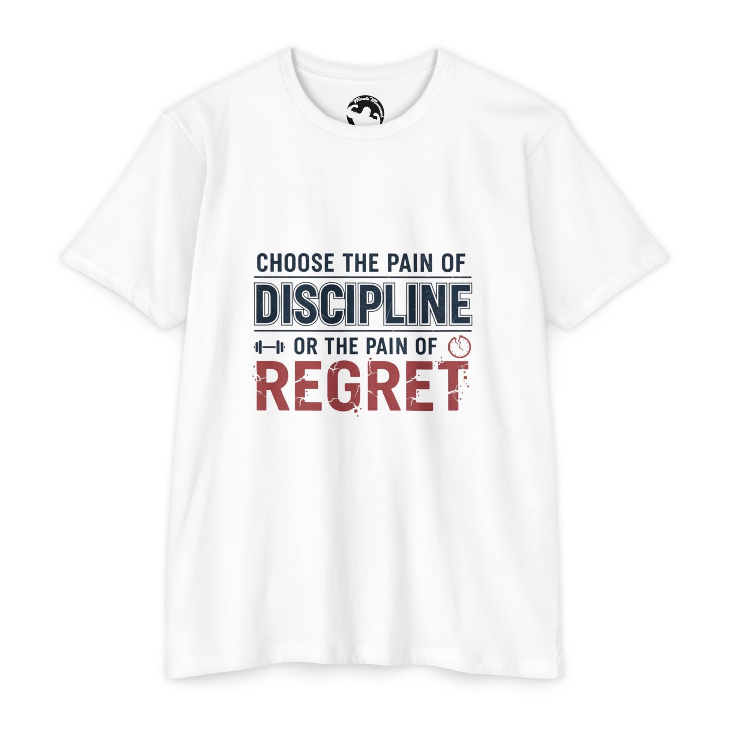 Discipline or Regret T-Shirt — Motivational Workout Tee with “Choose the Pain of Discipline or the Pain of Regret” & Back Number 75